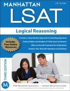 USED-Manhattan LSAT Logical Reasoning Strategy Guide, 3rd Edition (Manhattan Lsat Strategy Guide: Instructional Guide) by - Manhattan LSAT (Paperback)