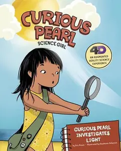 USED-Curious Pearl Investigates Light: 4D an Augmented Reality Science Experience by Braun, Eric (Paperback)