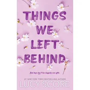 Things We Left Behind -- Lucy Score - Paperback