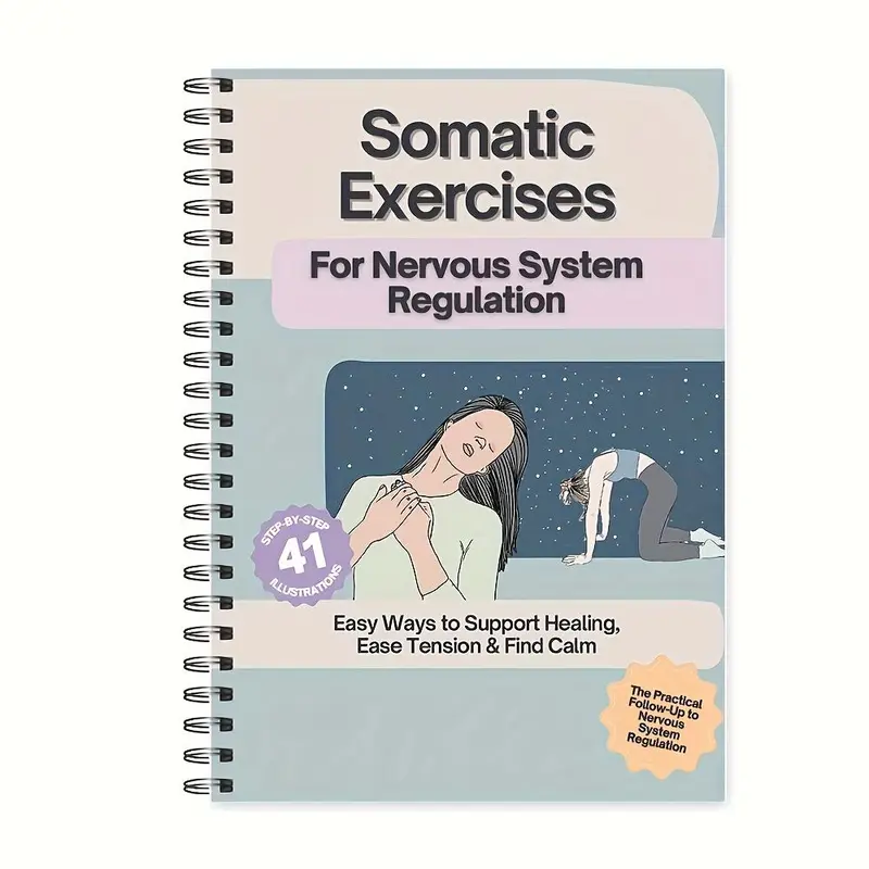 Somatic Exercises for Nervous System Regulation, 1 Count 41 Guided Practices to Relieve Anxiety and Stress, Easy Daily Exercises for Emotional Balance and Body Awareness, Daily Guided Journal