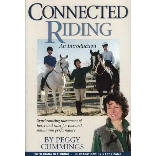 USED Book - Connected Riding, an Introduction: Synchronizing Movements of Horse & Rider for Ease by Peggy Cummings (Paperback) - english