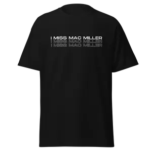 Unisex (Men's or Women's) I Miss Mac Miller Graphic T-Shirt Rap Icon Tee: Gift Standard and Plus Size