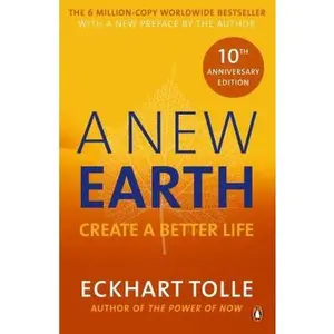 USED-A New Earth: The life-changing follow up to The Power of Now. ‘My No.1 guru will always be Eckhart Tolle’ Chris Evans by Eckhart Tolle (Paperback)