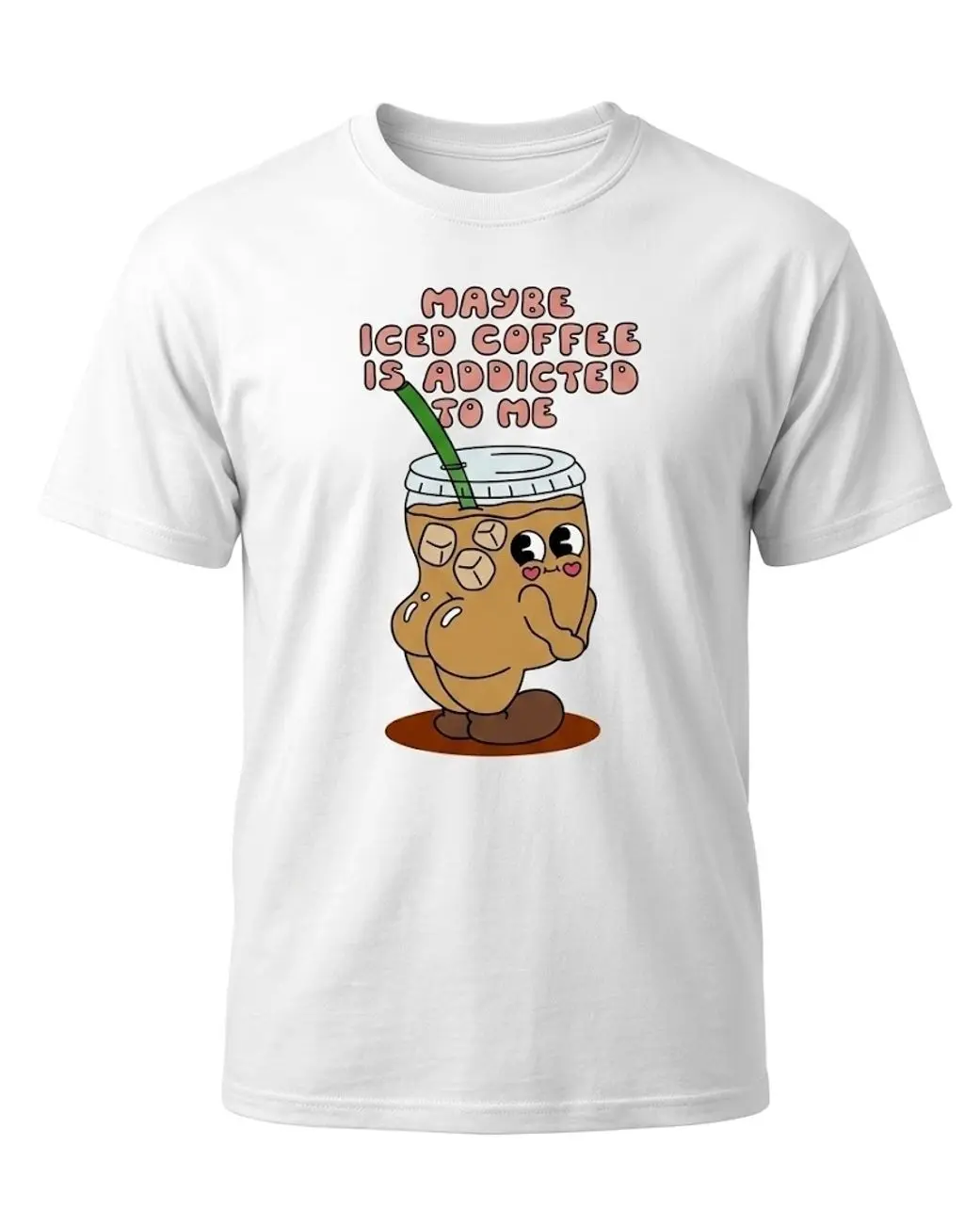 Maybe Iced Coffee Is Addicted to Me caffeine addiction shirt RXL
