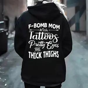 F-Bomb Mom Hoodie – Tattoos Pretty Eyes Thick Thighs Graphic Sweatshirt
