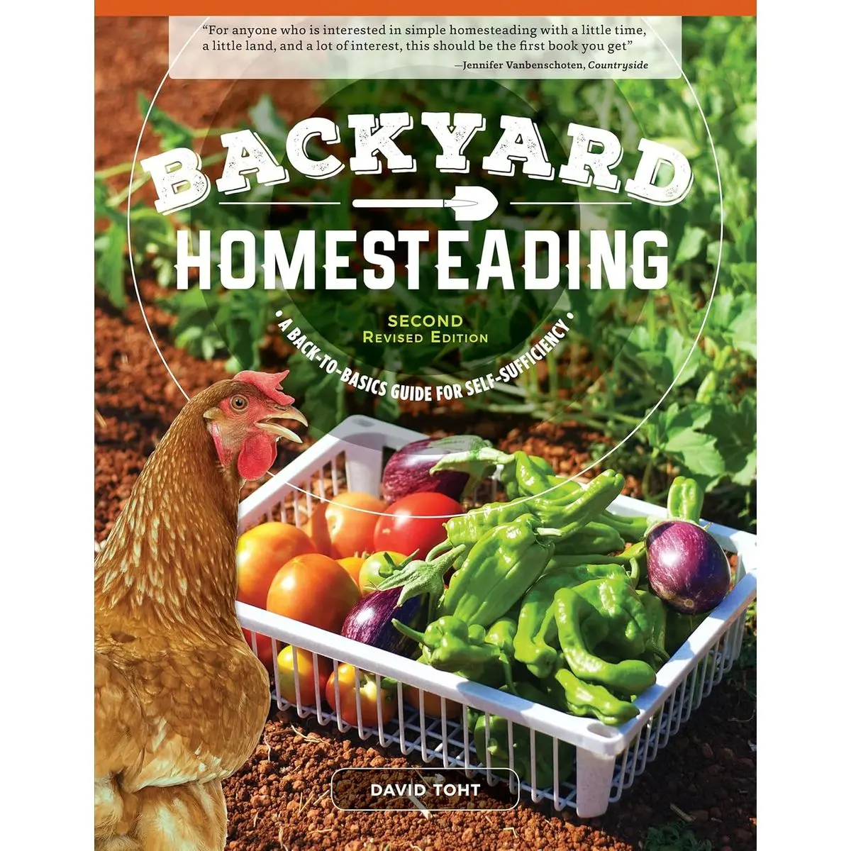 Backyard Homesteading, Second Revised Edition: A Back-to-Basics Guide for Self-Sufficiency (Creative Homeowner) Turn Your Yard into a Productive, Sustainable Homestead: Fruit, Veg, Chickens, and More Paperback – September 10, 2018
