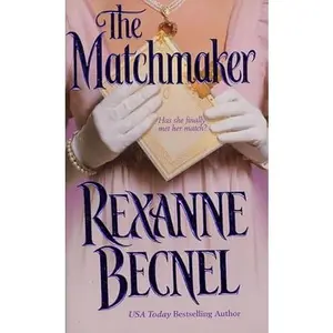 USED-The Matchmaker by Rexanne Becnel (Unknown)