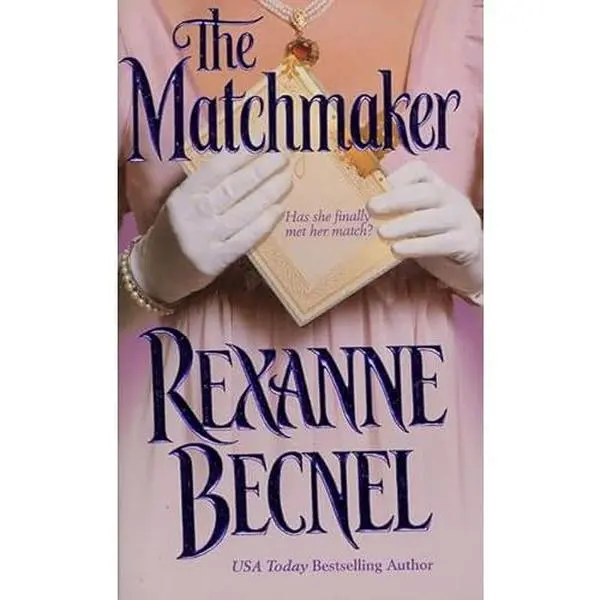 USED-The Matchmaker by Rexanne Becnel (Unknown)