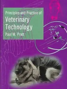 USED-Principles And Practice Of Veterinary Technology by Paul Pratt VMD (Hardcover)