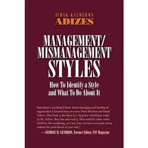 USED Book - Management/Mismanagement Styles by Adizes, Ichak Kalderon (Paperback) - english