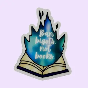 Ban Bigots Not Books Stickers