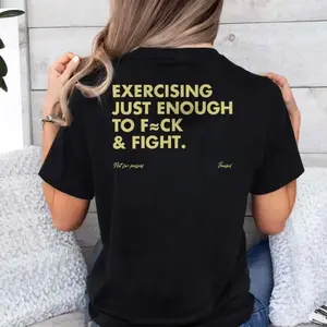 Exercising Just Enough To Fuck And Fight Gym Shirt,  Vintage Gym Workout Graphic T-Shirt, Cute Fitness Casual Top