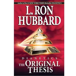 Dianetics: The Original Thesis by L. Ron Hubbard