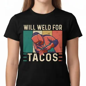 Women's Cotton Shortleeve Round Neck Graphic T-Shirt - Soft, Breathable, Vintage Funny Welding Design with "Will Weld For Tacos" Print, Casual Birthday Present Top, Shortsleeve Womenswear Essential