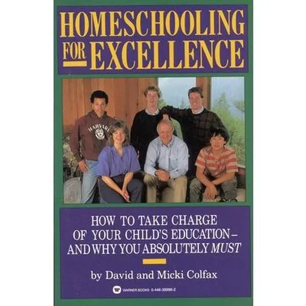 USED Book - Homeschooling for Excellence by Colfax, David (Paperback) - english