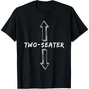 Two Seater Dirty Humor Funny Sarcastic Offensive Gag Gift T-Shirt Round Neck Casual