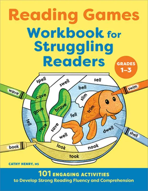 Reading Games Workbook for Struggling Readers: 101 Engaging Activities to Develop Strong Reading Fluency and Comprehension -- Cathy Henry - Paperback