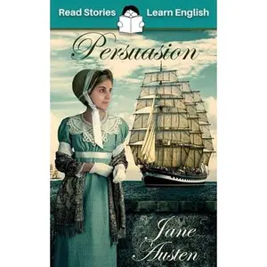 Persuasion: CEFR level B2 (ELT Graded Reader) -- Karen Kovacs, Paperback