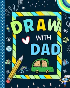 Draw With Dad: Doodle Book For Two | Father And Child Doodling Together Journal To Bond And Connect - With Creative Drawing Prompts