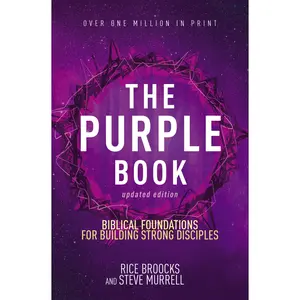 The Purple Book, Updated Edition: Biblical Foundations for Building Strong Disciples by Rice Broocks||Steve Murrell||Ed Stetzer [Paperback Book]