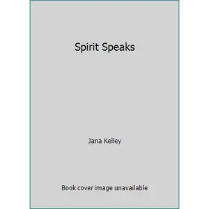 USED-Spirit Speaks by Jana Kelley (Hardcover)