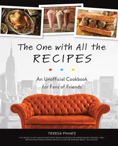 USED-The One with All the Recipes: An Unofficial Cookbook for Fans of Friends by Finney, Teresa (Hardcover)
