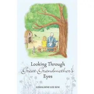 USED-Looking Through Great-Grandmother's Eyes by Susi, Geraldine Lee (Paperback)