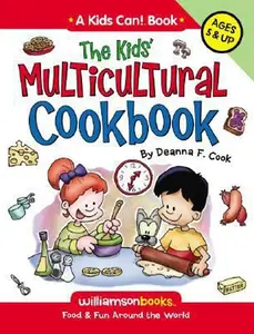 USED-The Kids' Multicultural Cookbook (Kids Can!) by Deanna F. Cook (Hardcover)