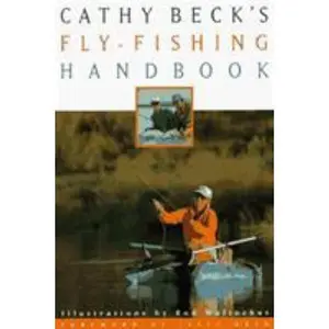 USED-Cathy Beck's Fly-Fishing Handbook by Cathy Beck (Paperback)