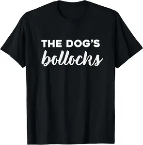 100%cotton The dog's bollocks funny british T-Shirt