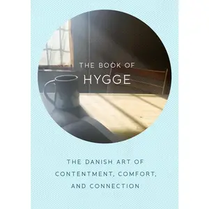 USED-The Book of Hygge: The Danish Art of Contentment, Comfort, and Connection by Thomsen Brits, Louisa (Hardcover)