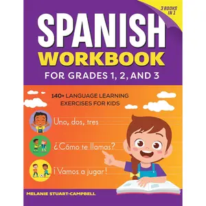 Spanish Workbook Grades 1–3 | 140+ Language Exercises, Kids Learning Spanish, Vocabulary, Grammar & Fun Practice Activities Book - Paperback