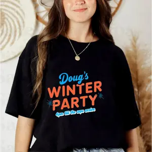 Dougs Party invitation shirt, Dougs Winter Party tee, funny shirt, trending, Casual Style, Full Size Options, Everyone Can Find