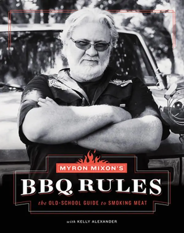 Myron Mixon's BBQ Rules: The Old-School Guide to Smoking Pork & Meat, Hardcover Cookbook for Lifestyle & Hobbies Enthusiasts