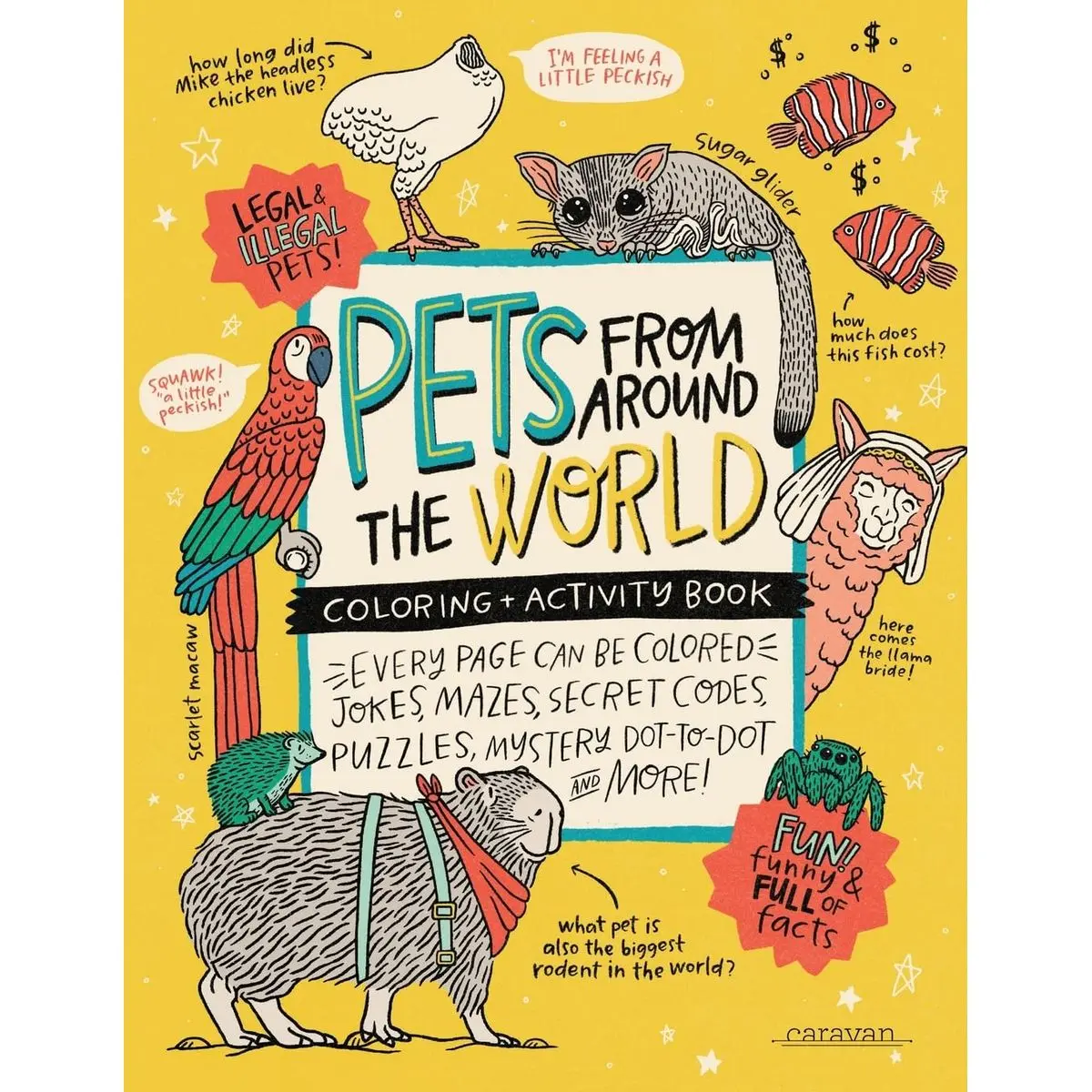PETS from around the WORLD Coloring + Activity Book: Jokes, Mazes, Secret Codes, Puzzles, Mystery Dot-to-Dot & MORE! (Caravan Coloring + Activity Books) Paperback – November 12, 2020