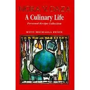 USED Book - A Culinary Life: Personal Recipe Collection by Nora V. Daza (Paperback) - english