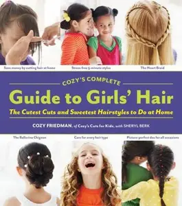 USED-Cozy's Complete Guide to Girls' Hair by Friedman, Cozy (Spiral-bound)
