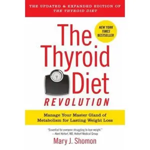 USED-The Thyroid Diet Revolution: Manage Your Master Gland of Metabolism for Lasting Weight Loss by Shomon, Mary J. (Paperback)