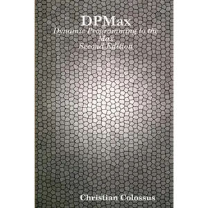 DPMax: Dynamic Programming to the Max - Paperback