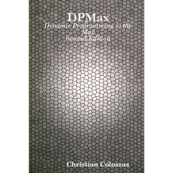 DPMax: Dynamic Programming to the Max - Paperback