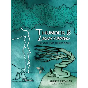 USED-Thunder & Lightning: Weather Past, Present, Future by Redniss, Lauren (Hardcover)