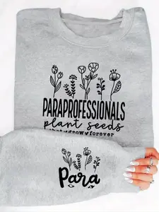 "Paraprofessionals Plant Seeds" Floral Graphic Knit Sweatshirt - Educator Appreciation Top