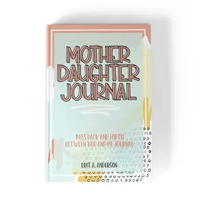 Mother Daughter Pass Back and Forth Journal & Keepsake (Ages 8–14) — conversation prompts, letters, memory pages; a heartfelt between me and you journal you pass back and forth — Brit A. Anderson · Journaloo