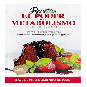 Recetas El Poder del Metabolismo por Frank Suárez - Coma Sabroso Mientras Mejora su Metabolismo y Adelgaza (Spanish Edition)