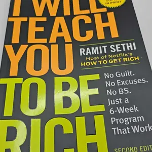 I Will Teach You to Be Rich: No Guilt. No Excuses. Just a 6-Week Program That Works (Second Edition) -- Ramit Sethi - Paperback