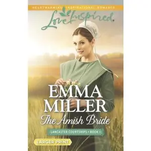 USED-The Amish Bride (Lancaster Courtships, 1) by Emma Miller (Unknown)
