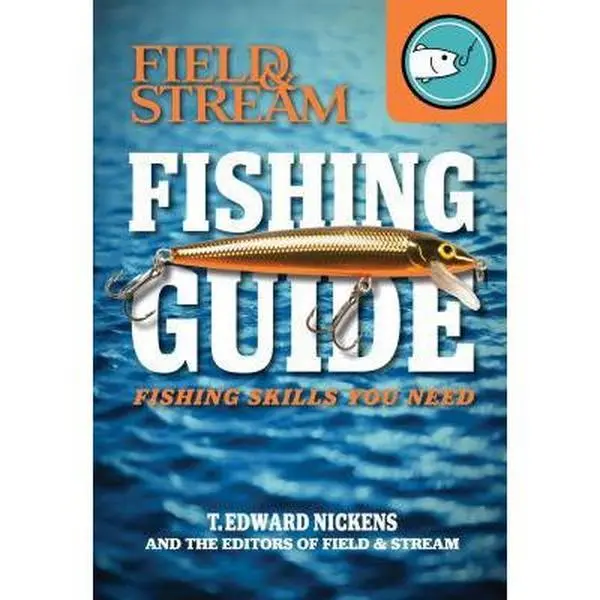 USED Book - Field & Stream Fishing Guide: Fishing Skills You Need by Nickens, T. Edward (Paperback) - english