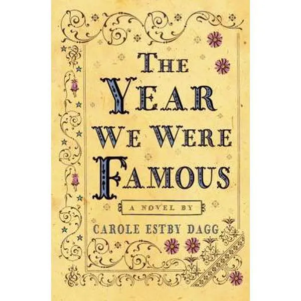 USED-The Year We Were Famous by Carole Estby Dagg (Hardcover)