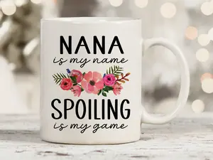 Nana Is My Name Spoiling Is My Game Mug, Nana Mugs, Gifts For Nana, Nana Gifts, Cute Nana Gifts, Grandmother Mug, Grandma Mugs