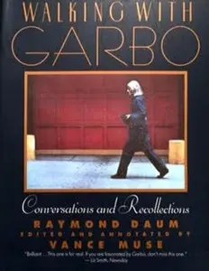 USED-Walking With Garbo: Conversations and Recollections by Raymond Daum (Paperback)
